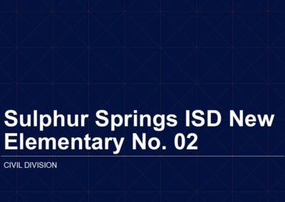 Sulphur Springs ISD Elementary No. 01 Replacement